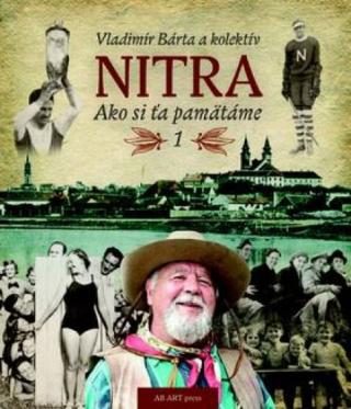 Séria kníh: Nitra - Ako si ťa pamätáme