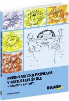Kniha: Predplavecká príprava v materskej škole - Námety a aktivity - Adriana Kmecová; Lena Kampmillerová