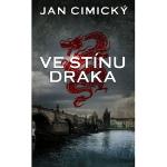 Kniha: Ve stínu draka - Jan Cimický
