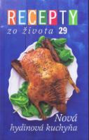 Kniha: Recepty zo života 29: Nová hydinová kuchyňa - Kolektív