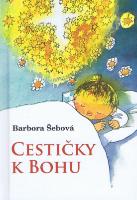 Kniha: Cestičky k Bohu - Barbora Šebová