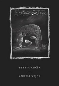 Kniha: Andělí vejce - Petr Stančík
