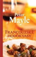 Kniha: Francouzské hodokvasy - Peter Mayle