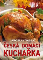 Kniha: Česká domácí kuchařka - Jaroslav Vašák