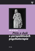 Kniha: Péče o duši v perspektivách psychoterapie - Jiří Růžička