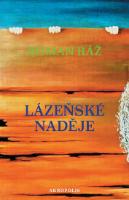 Kniha: Lázeňské naděje - Roman Ráž