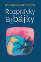 Kniha: Rozprávky a bájky - Lev Nikolajevič Tolstoj