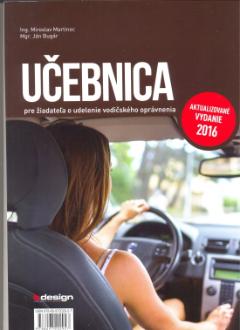 Kniha: Učebnica pre žiadateľa o udelenie vodičského oprávnenia - Aktualizované vydanie 2016 - Ing. Miroslav Martinec, Mgr. Ján Bugár