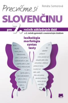 Kniha: Precvičme si slovenčinu pre 7. ročník základných škôl - Renáta Somorová