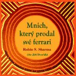 Médium CD: Mnich, který prodal své ferrari - čte Jiří Dvořák - Robin S. Sharma