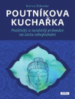 Kniha: Poutníkova kuchařka - Praktický a nezávislý průvodce na cestu sebepoznání - Roman Žižlavský