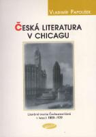 Kniha: Česká literatura v Chicagu - Vladimír Papoušek