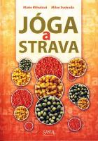 Kniha: Jóga a strava - Marie Mihulová; Milan Svoboda