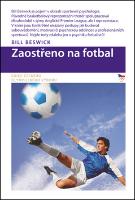 Kniha: Zaostřeno na fotbal - Bill Beswick