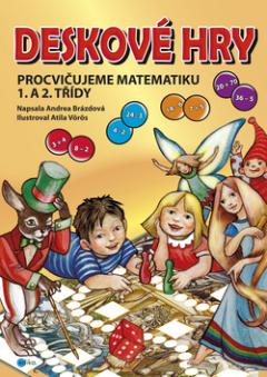 Kniha: Deskové hry Procvičujeme matematiku 1. a 2. třídy ZŠ - Andrea Brázdová