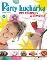 Kniha: Párty kuchárka pre chlapcov a dievčatá - Helena Rytířová