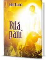 Kniha: Bílá paní - Adolf Brabec