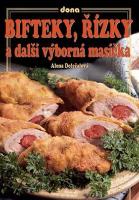 Kniha: Bifteky, řízky a další výborná masíčka - 2. vydání - Alena Doležalová