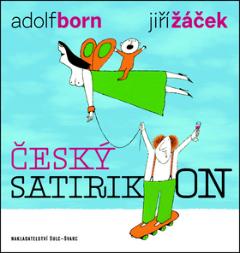 Kniha: Český satirikon - Adolf Born, Jiří Žáček
