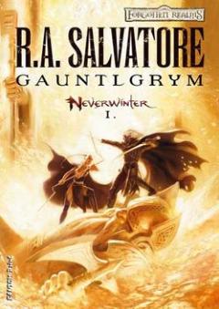 Kniha: Gauntlgrym - Neverwinter I. - R. A. Salvatore