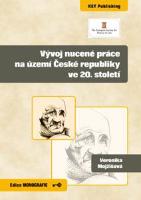 Kniha: Vývoj nucené práce na území České republiky ve 20. století - Veronika Mojžišová