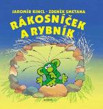 Kniha: Rákosníček a rybník - Jaromír Kincl, Zdeněk Smetana