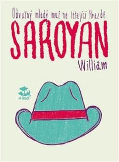 Kniha: Odvážný mladý muž na létající hrazdě - William Saroyan
