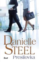 Kniha: Presilovka - Danielle Steel