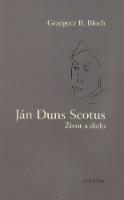 Kniha: Ján Duns Scotus. Život a dielo