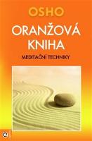 Kniha: Oranžová kniha - Meditační techniky - Osho
