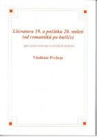 Kniha: Literatura 19. a počátku 20. století - (od romantiků po buřiče) - Vladimír Prokop