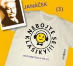 Médium CD: Nebojte se klasiky! 3 Leoš Janáček - Leoš Janáček