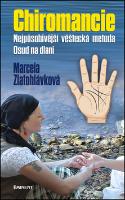 Kniha: Chiromancie - Nejpůsobivější věštecká metoda Osud na dlani - Marcela Zlatohlávková