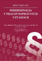 Kniha: Diskriminácia v pracovnoprávnych vzťahoch - Jakub Vojtko