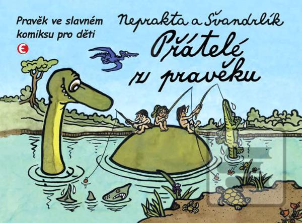 Kniha: Přátelé z pravěku - Pravěk ve slavném komiksu pro děti - 2.vydání - Pravěk ve slavném komiksu pro děti - Miloslav Švandrlík, Jiří Winter