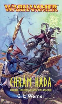 Kniha: Chrám hada - Druhá kniha o Thanquolovi a Kostilamovi ze světa Warhammeru - C. L. Werner