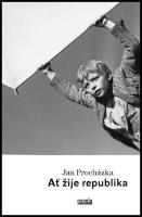 Kniha: Ať žije republika - (Já a Julina a konec velké války) - Jan Procházka