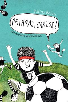 Kniha: Prihraj, Carlos! - Július Belan