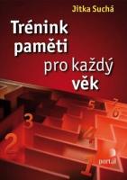 Kniha: Trénink paměti pro každý věk - Jitka Suchá