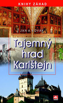 Kniha: Tajemný hrad Karlštejn - Jan A. Novák
