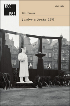 Kniha: Zprávy z Prahy 1953 - Jiří Pernes
