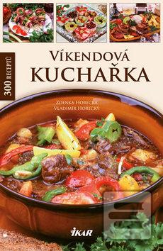 Kniha: Víkendová kuchařka - Zdenka Horecká, Vladimír Horecký
