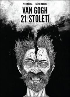 Kniha: Van Gogh 21. století - Petr Měrka