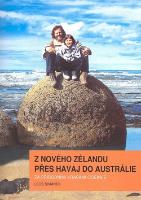Kniha: Z Nového Zélandu přes Havaj do Austrálie - Za přírodními krásami oceánie - Leoš Šimánek