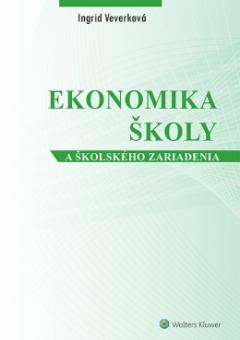 Kniha: Ekonomika školy a školského zariadenia - Ingrid Veverková