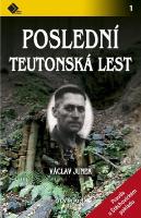 Kniha: Poslední teutonská lest - Václav Junek
