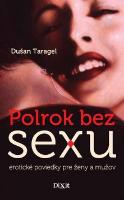 Kniha: Polrok bez sexu - erotické poviedky pre ženy a mužov - Dušan Taragel