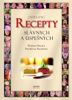 Kniha: Recepty slávnych a úspešných - (Nielen) - Patrícia Packová; Štefan Packa