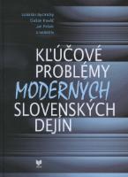 Kniha: Kľúčové problémy moderných slovenských dejín - Jan Pešek