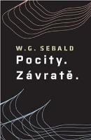 Kniha: Pocity. Závratě. - Winfried G. Sebald